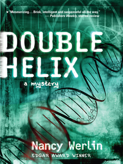 Title details for Double Helix by Nancy Werlin - Available